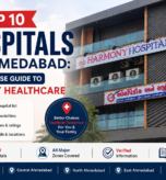 Best Hospitals in Ahmedabad by Zone: Top 10 Picks